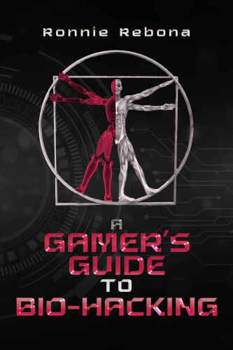 A Gamer’s Guide to Bio-Hacking