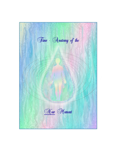 Time- Anatomy of the Now Manual