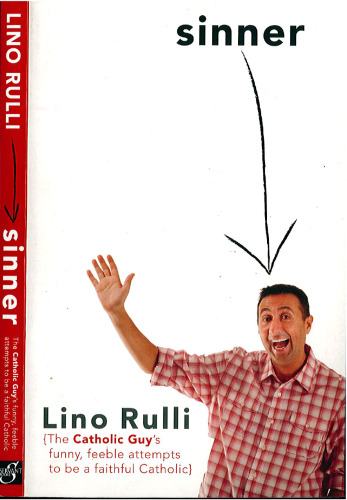 Sinner - (The Catholic Guy's funny, feeble attempts to be a faithful Catholic)