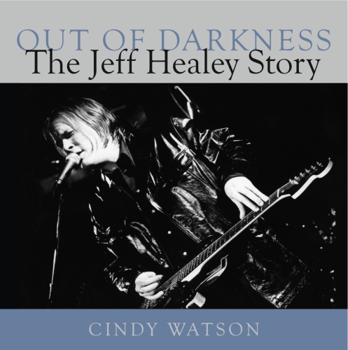 Out of Darkness. The Jeff Healey Story