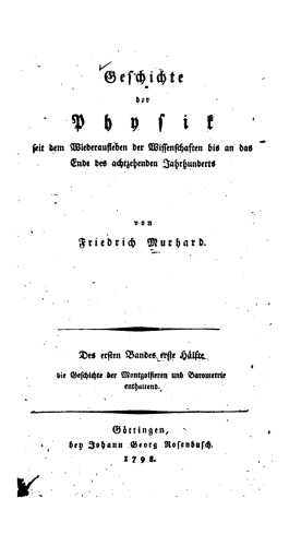 Geschichte der Physik seit dem Wiederaufleben der Wissenschaften bis an das Ende des Achtzehnten Jahrhunderts