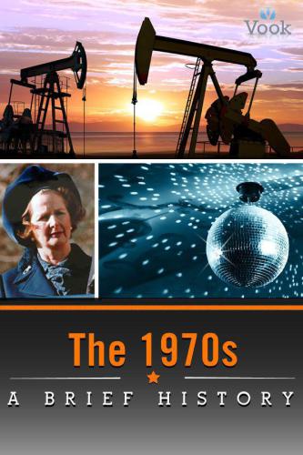 The 1970s: A Brief History