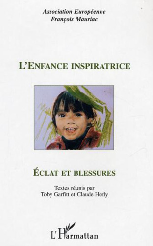 L'enfance inspiratrice: éclat et blessures