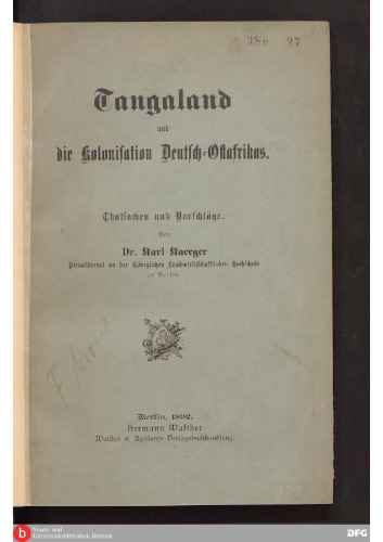 Tangaland und die Kolonisation Deutsch-Ostafrikas ; Thatsachen [Tatsachen] und Vorschläge