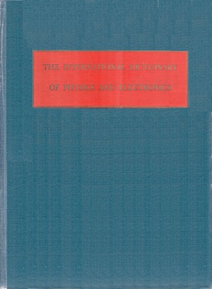 International Dictionary of Physics and Electronics