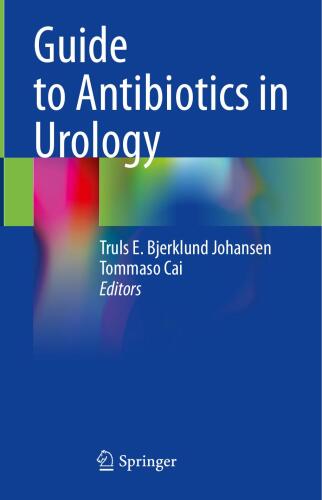 Guide to Antibiotics in Urology (Jun 8, 2024)_(331992365X)_(Springer).rar