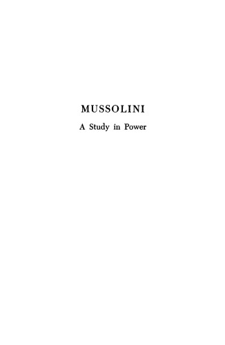 Mussolini: A Study in Power