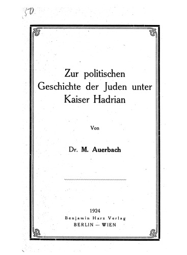 Zur politischen Geschichte der Juden unter Kaiser Hadrian