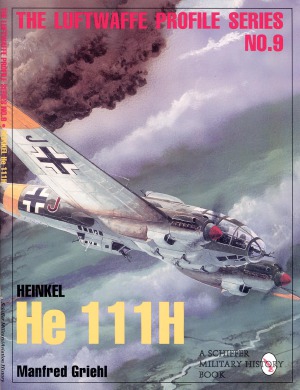 Heinkel He 111H (The Luftwaffe Profile Series №9)