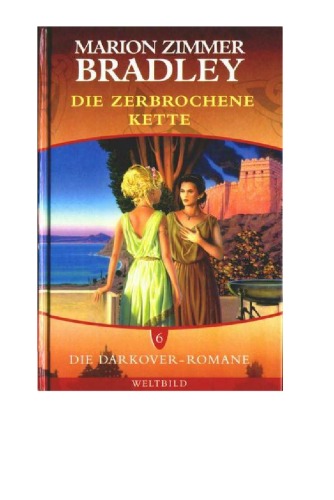 Die zerbrochene Kette (Darkover 06)