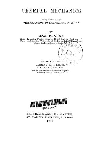 General mechanics, being volume I of Introduction to theoretical physics