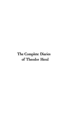 The Complete Diaries of Theodor Herzl (Volumes 1 - 5)
