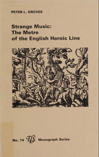Strange Music: The Metre of the English Heroic Line