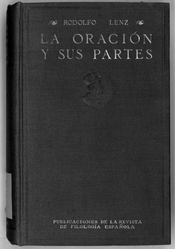 La oración y sus partes : Estudios de gramática general y castellana