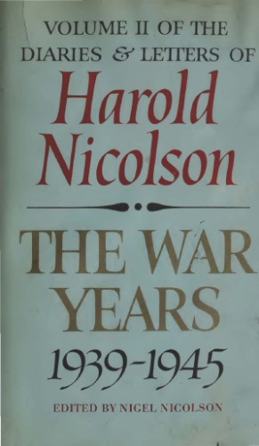 Harold Nicolson:The War years 1939-1946 Diaries & Letters