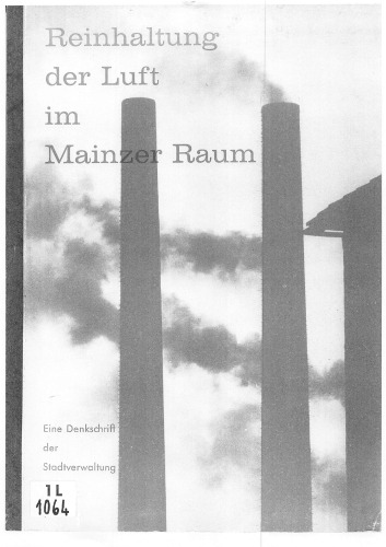 Reinhaltung der Luft im Mainzer Raum: Eine Denkschrift der Stadtverwaltung
