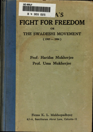 India's fight for freedom: Or, The Swadeshi Movement (1905- 1906)