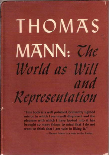 Thomas Mann: The World as Will and Representation
