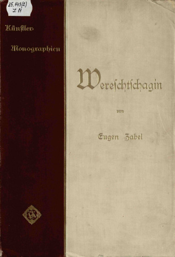 Wereschtschagin, mit 77 Abbildungen nach Gemälden und Zeichnungen