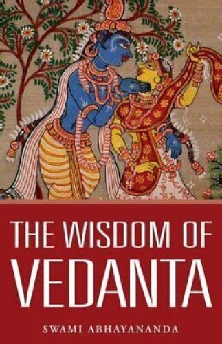 The wisdom of Vedanta