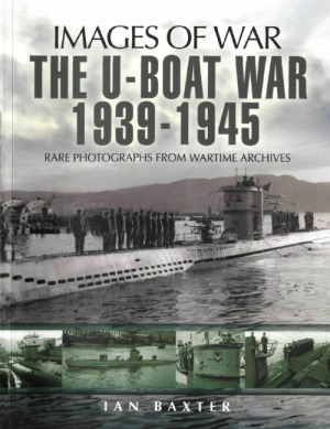 The U-Boat War 1939–1945