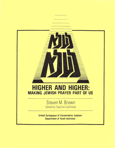 Higher and higher : Making Jewish Prayer Part of Us