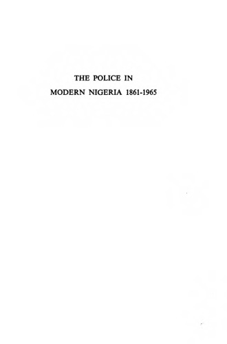 The Police in Modern Nigeria, 1861-1965: Origins, Development, and Role