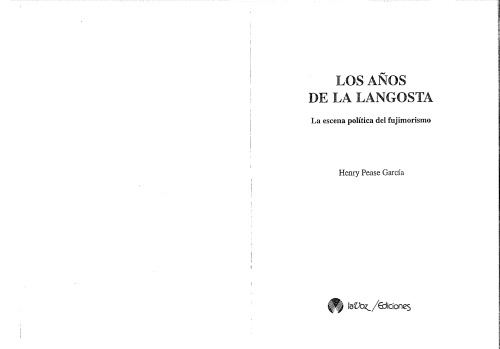 Los años de la langosta : La escena política del fujimorismo