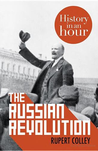 The Russian Revolution: History in an Hour