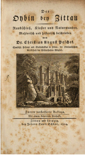 Der Oybin bey [bei] Zittau. Raubschloss, Kloster und Naturwunder , mahlerisch [malerisch] und historisch beschrieben