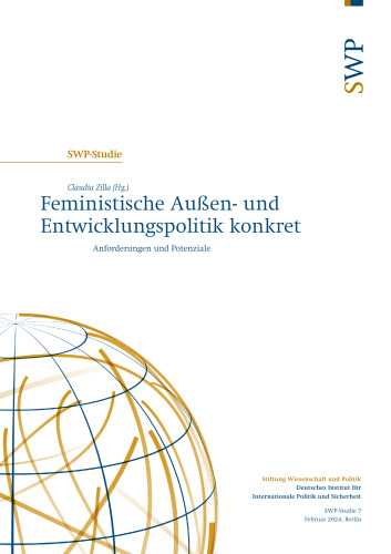 Feministische Außen- und Entwicklungspolitik konkret : Anforderungen und Potenziale