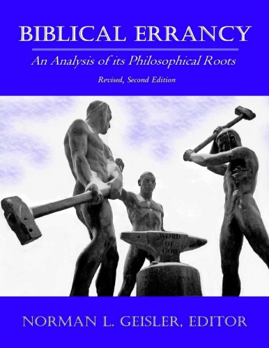 Biblical Errancy An Analysis of its philosophical roots. 2nd edition