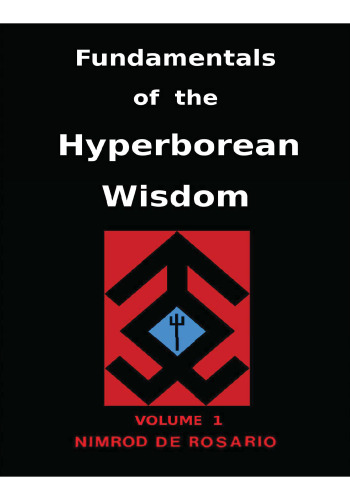 Fundamentals of the Hyperborean Wisdom: Volume 1