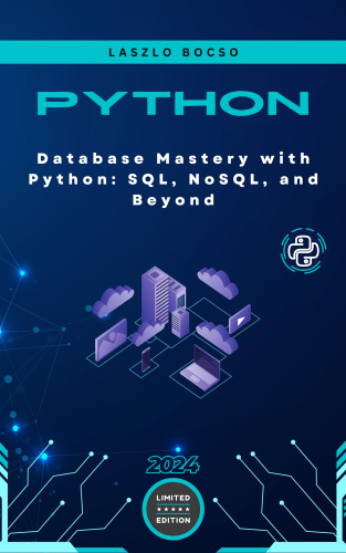 Database Mastery with Python: SQL, NoSQL, and Beyond