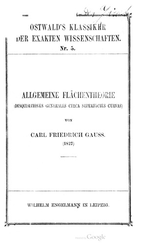 Allgemeine Flächentheorie (Disquisitiones generales circa superficias curvas) (1827)