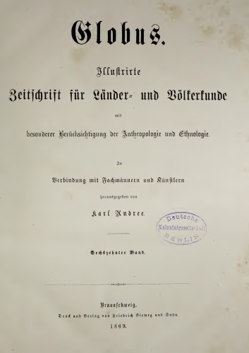 Globus. Illustrirte Zeitschrift für Länder- und Völkerkunde