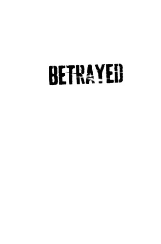 Betrayed. The Shocking Story of Two Undercover Cops