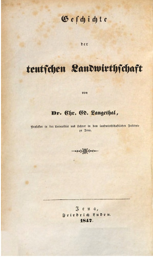 Geschichte der teutschen [deutschen] Landwirthschaft [Landwirtschaft / Von den ältesten Zeiten bis auf Karl den Großen