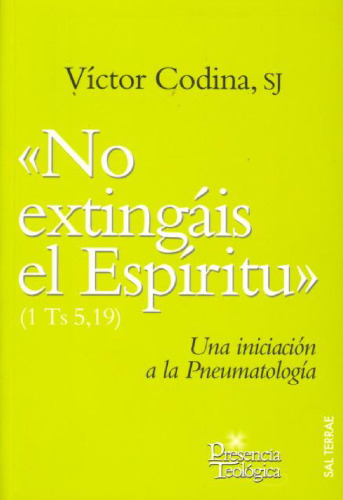 "No extingáis el Espíritu" (1Ts 5,19): Una iniciación a la Pneumatología