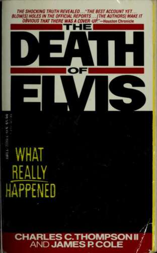 The death of Elvis : what really happened