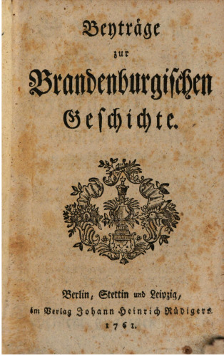 Beyträge [Beiträge] zur Brandenburgischen Geschichte
