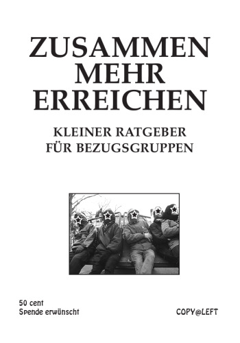 Zusammen mehr erreichen: Kleiner Ratgeber für Bezugsgruppen