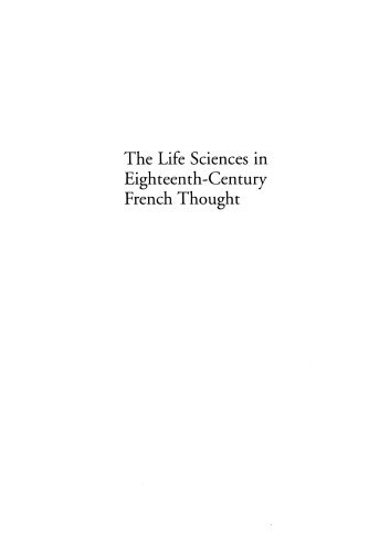 The Life Sciences in Eighteenth-Century French Thought