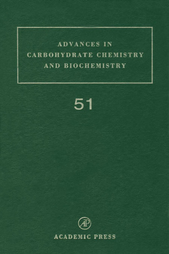 Advances in Carbohydrate Chemistry and Biochemistry, Volume 51 (Advances in Ccarbohydrate Chemistry and Biochemistry)