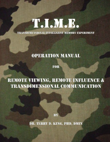 T.I.M.E. Operation Manual for Remote Viewing,Remote Influence & Transdimensional Communication