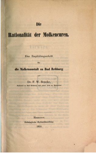Die Rationalität der Molkencure [Molkenkuren]. Eine Empfehlungsschrift für die Molkenanstalt zu Bad Rehberg