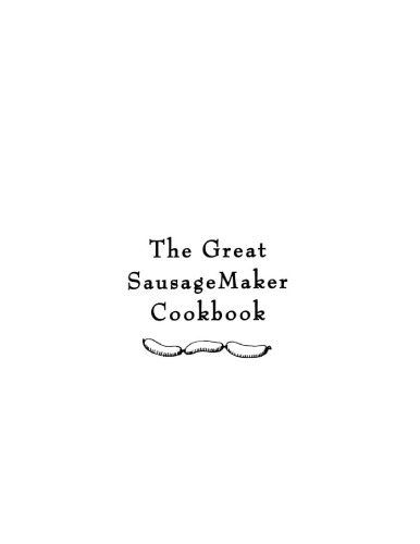 The Great Sausage Maker Cookbook
