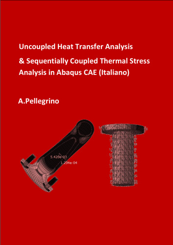 Uncoupled Heat Transfer Analysis & Sequentially Coupled Thermal Stress Analysis in Abaqus CAE (Italiano)
