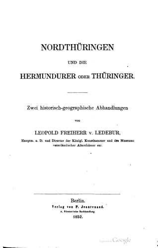 Nordthüringen und die Hermundurer oder Thüringer : Zwei historisch-geographische Abhandlungen