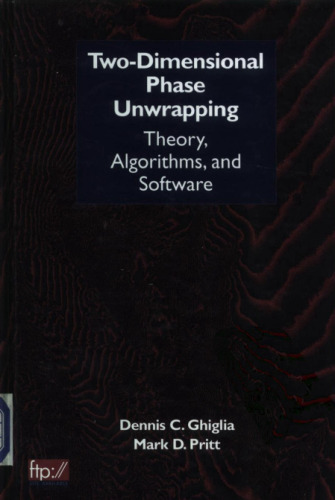 Two-dimensional phase unwrapping: theory, algorithms, and software